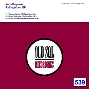 Download track Modo Entelequia (ReCognition Mix) JohnRagnaro