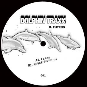 Download track Never Givin' Up (Original Mix) D Futers