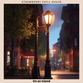 Download track Serene Evening Soiree Strawberry Chill House