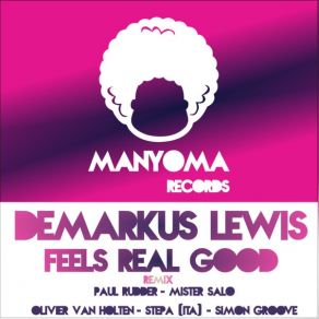 Download track Feels Real Good (Original Mix) Demarkus Lewis