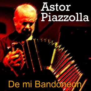 Download track Ahi Va El Dulce Astor Piazzolla