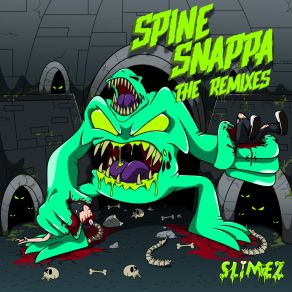 Download track Spine Snappa (BXNES & AG Remix) SlimezAG, BXNES, Atarii