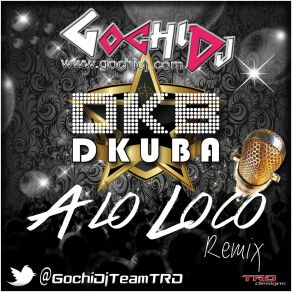 Download track A Lo Loco Dkuba