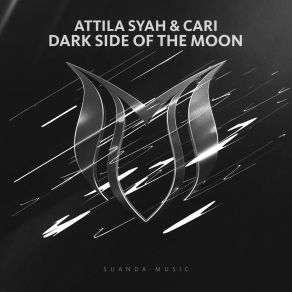 Download track Dark Side Of The Moon (Andy Elliass Extended Remix) Cari, Attila Syah