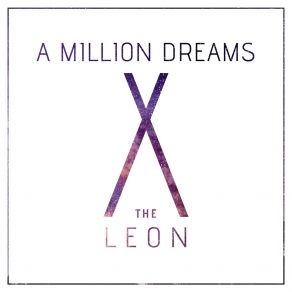 Download track A Million Dreams León