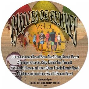 Download track Dasoul & Netna & NiceA & Laety - La Co - Naissance - PAROLES DE FEMMES VOL. 1 - (Sound Boy Riddim) - LIGHT UP CREATION MUSIC - 2008 LIGHT UP CREATION MUSIC