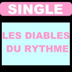 Download track Lache Pie'm Les Diables Du Rythme