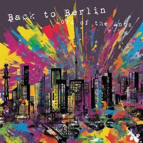 Download track Back To Berlin Lord Of The Ants