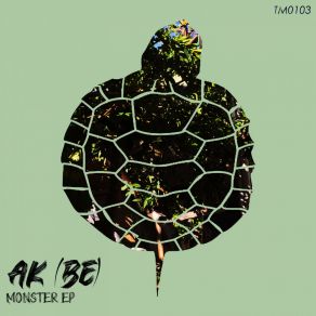 Download track Monster (Original Mix) Ak (BE)