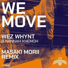 Download track We Move (Masaki Morii Cosmic Deep Dub Remix) Masaki Morii