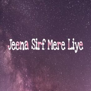 Download track Jeena Sirf Mere Liye Robin RaturiAmit Rawat