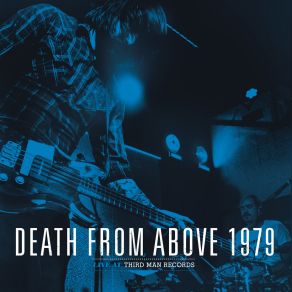 Download track Going Steady Death From Above 1979