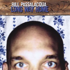 Download track You're A Freight Train Bill Passalacqua