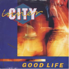 Download track Good Life [Master Reese Edit (7')] Inner City, Paris Grey, Ann Nanton