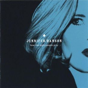 Download track No One To Say Goodbye To Jennifer Hanson