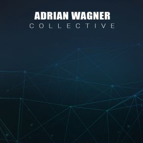 Download track Where Are We Going Adrian Wagner