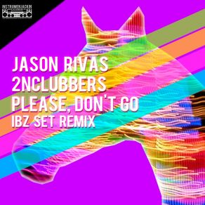 Download track Please, Don't Go (Ibz Set Remix) Jason Rivas