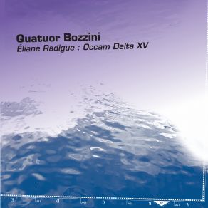 Download track Occam Delta XV [2021.11.09] Quatuor Bozzini