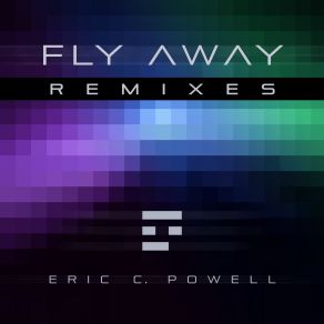 Download track Fly Away (Kim Lunner Remix) Andrea Powell, Eric C. Powell