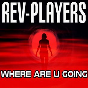 Download track Where Are U Going (Radio Mix) Rev - Players