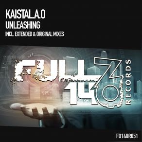 Download track Unleashing (Original Mix) Kaistal. A. O