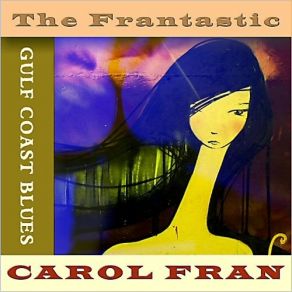 Download track Went Up On The Mountain Carol Fran