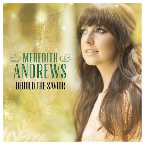 Download track He Has Come For Us (God Rest Ye Merry Gentlemen) Meredith Andrews