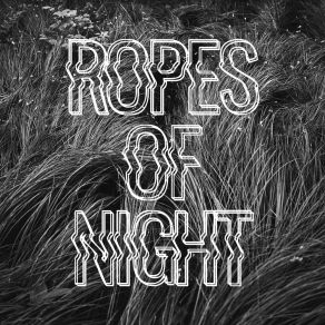 Download track Faith Ropes Of Night