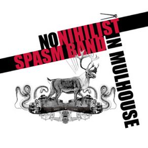 Download track Detruisez Les Nations Nihilist Spasm Band