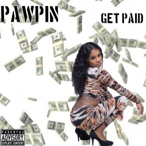 Download track GET PAID PAWPIN