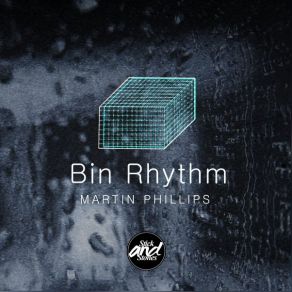 Download track Bin Rhythm Martin Phillips