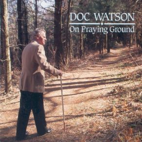 Download track We'll Work 'til Jesus Comes Doc Watson