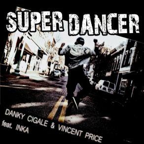 Download track Super Dancer (Radio Edit) Inka