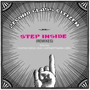 Download track Step Inside (Playpad Circus Remix) 2econd Class Citizen