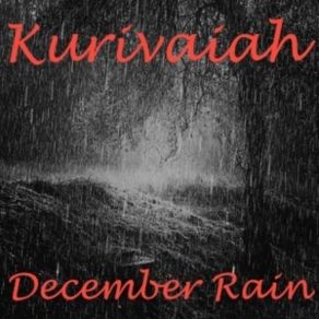 Download track December Rain Kurivaiah