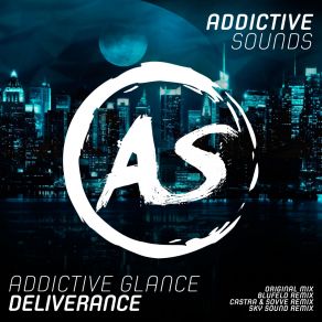 Download track Deliverance Original Mix Addictive Glance