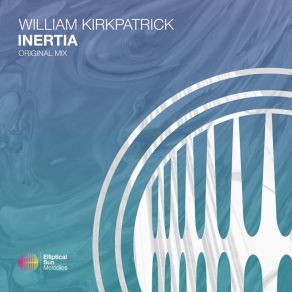 Download track Inertia (Extended Mix) William J. Kirkpatrick