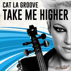 Download track Take Me Higher (Sonic Snares Remix) Cat La Groove