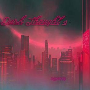 Download track Dark Thought`s Intro UglyWaid