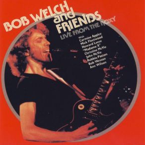 Download track It’s What Ya Don’t Say Bob Welch