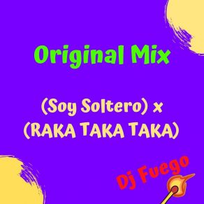 Download track Soy Soltero (Tropical Mix) DJ Fuego