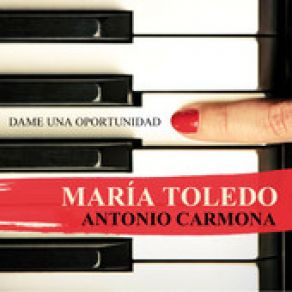 Download track Dame Una Oportunidad Antonio Carmona, María Toledo