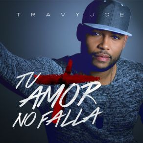 Download track Tu Amor No Falla Travy Joe