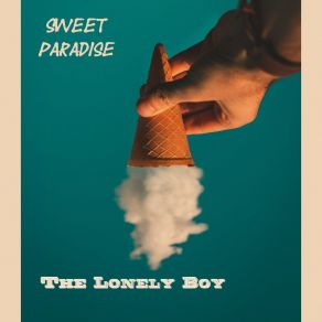 Download track Sweet Paradise Lonely Boy