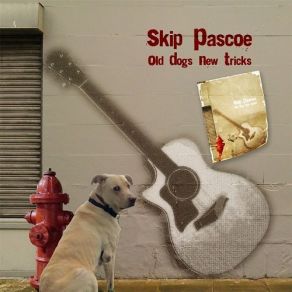 Download track Old Dogs New Tricks Skip Pascoe