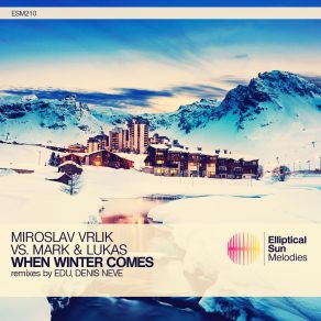 Download track When Winter Comes Miroslav Vrlik, Marjan And Lukas, The Mark