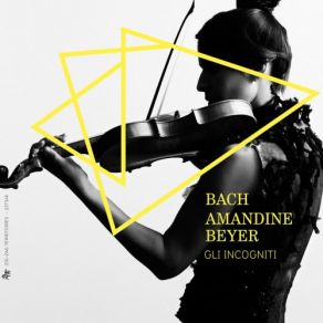 Download track 05. Concerto For Violin No. 5 In G Minor, BWV 1056 II. Largo Amandine Beyer, Edna Stern, Gli Incogniti