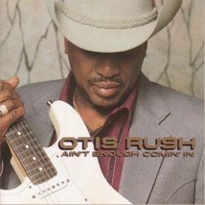 Download track She's A Good 'Un Otis Rush