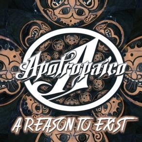 Download track A Reason To Exist Apotropaico