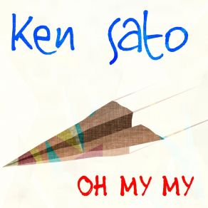 Download track Oh My My (Alex DJ Edit) Ken Sato